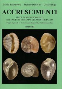 ACCRESCIMENTI III - Stadi de Accrescimento dei Molluschi Marini del Mediterraneo - Stages of growth of marine molluscs of the Mediterranean Sea Sca...