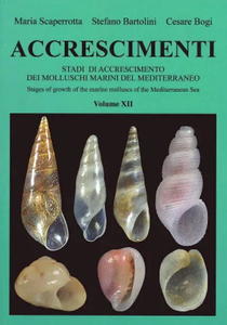 ACCRESCIMENTI XII - Stadi de Accrescimento dei Molluschi Marini del Mediterraneo - Stages of growth of marine molluscs of the Mediterranean Sea Sca...