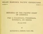 ALLAN HANCOCK PACIFIC EXPEDITIONS, BRYOZOA OF THE PACIFIC COAST OF AMERICA, PART 3, CYCLOSTOMATA, CTENOSTOMATA, ENTOPROCTA, AND ADDENDA Osburn R.C....