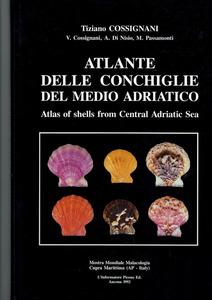 ATLANTE DELLE CONCHIGLIE DEL MEDIO ADRIATICO Cossignani T. Cossignani V., Di Nisio A., Passamonti M. 1992