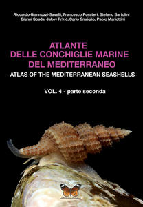 ATLANTE DELLE CONCHIGLIE MARINE DEL MEDITERRANEO - VOLUME 4 - NEOSGASTROPODA parte 2 (Cancellariidae e Conoidea) Giannuzzi-Savelli R., Pusateri F....