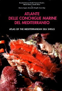 ATLANTE DELLE CONCHIGLIE MARINE DEL MEDITERRANEO - VOLUME 7 - BIVALVIA parte 1 (Protobranchia - Pteriomorpha) Giannuzzi-Savelli R., Pusateri F., Pa...