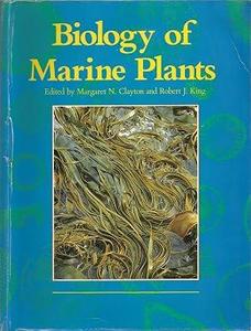 BIOLOGY OF MARINE PLANTS Clayton M.N., King R.J (Eds)  1990