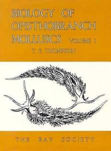 BIOLOGY OF OPISTHOBRANCH MOLLUSCS vol I Thompson T.E.  1976