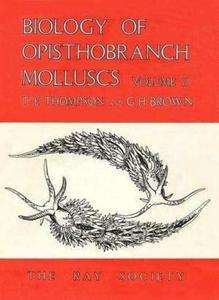BIOLOGY OF OPISTHOBRANCH MOLLUSCS vol II Thompson T.E. Brown G.H. 1984