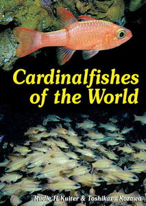 CARDINALFISHES OF THE WORLD Kuiter, R.H., Kozawa T.  2019