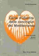 CARTA D'IDENTITA DELLE CONCHIGLIE DEL MEDITERRANEO, VOL. II, BIVALVI parte prima Parenzan P.  1974
