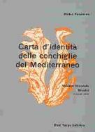 CARTA D'IDENTITA DELLE CONCHIGLIE DEL MEDITERRANEO, VOL. II, BIVALVI parte seconda Parenzan P.  1976