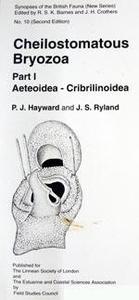 CHEILOSTOMATOUS BRYOZOA Part 1 : AETEOIDEA - CRIBRILINOIDEA - SYNOPSES OF THE BRITISH FAUNA n°10 Hayward P.J. Ryland J.S. 1998