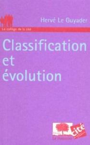 CLASSIFICATION ET EVOLUTION Le Guyader H.  2003