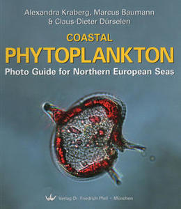 COASTAL PHYTOPLANKTON - PHOTO GUIDE FOR NORTHERN EUROPEAN SEAS Kraberg A., Baumann M., Dürselen C.-D.  2010