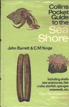 COLLINS POCKET GUIDE TO THE SEA SHORE. INCLUDING SHELLS, SEA-ANEMONES, FISH, CRABS, STARFISH, SPONGES, SEAWEEDS, ETC. Barrett, J. Yonge, C.M. 1976