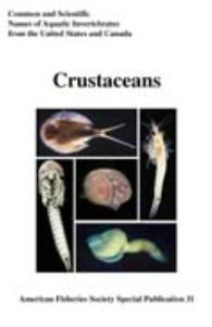 COMMON AND SCIENTIFIC NAMES OF AQUATIC INVERTEBRATES FROM THE UNITED STATES AND CANADA : CRUSTACEANS McLaughlin P.A. Camp D.K., Angel M.V. 2005
