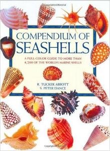 COMPENDIUM OF SEASHELLS  : A FULL-COLOR GUIDE TO MORE THAN 4,200 OF THE WORLD'S MARINE SHELLS Abbott R.T. Dance, S. P. 1990