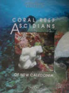 CORAL REEF ASCIDIANS OF NEW CALEDONIA Monniot C. Monniot F., Laboute P. 1991