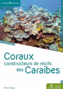 CORAUX CONSTRUCTEURS DE RÉCIFS DES CARAÏBES Scaps P.  2019