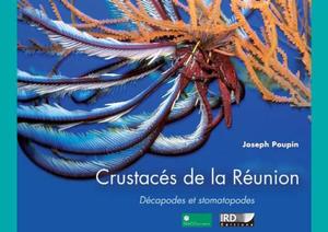 CRUSTACES DE LA REUNION, DECAPODES ET STOMATOPODES Poupin J.  2010