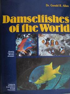 DAMSELFISHES OF THE WORLD Allen G.  1991