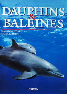 DAUPHINS ET BALEINES Wurtz M. & Repetto N.  1999