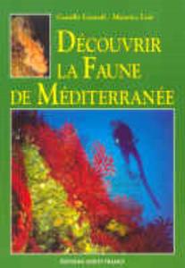 DECOUVRIR LA FAUNE DE LA MEDITERRANEE Lusardi C. Loir M. 1996