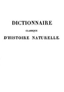 DICTIONNAIRE CLASSIQUE D'HISTOIRE NATURELLE (ouvrage collectif) auteur autres 1822