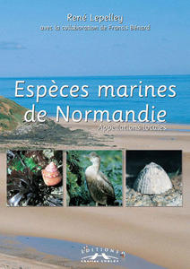 ESPECES MARINES DE NORMANDIE, APPELATIONS LOCALES Lepelley R. B&eacute;nard F. 2005