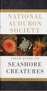 FIELD GUIDE TO NORTH AMERICAN SEASHORE CREATURES Meinkoth N. A.  1981