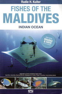 FISHES OF THE MALDIVES - INDIAN OCEAN Kuiter R. Godfrey T. 2014