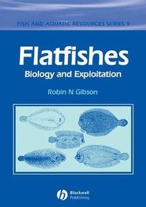 FLATFISHES : BIOLOGY AND EXPLOITATION Gibson R.N.  2005