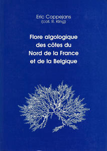 FLORE ALGOLOGIQUE DES COTES DU NORD DE LA FRANCE ET DE LA BELGIQUE Coppejans E.  1995