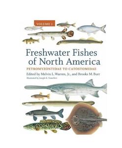 FRESHWATER FISHES OF NORTH AMERICA : VOLUME 1 - PETROMYZONTIDAE TO CATOSTOMIDAE Melvin L. Warren J R., Brooks M B 2014