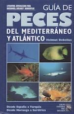 GUIA DE PECES DEL MEDITERRANEO Y ATLANTICO Debelius H.  1998