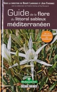 GUIDE DE LA FLORE DU LITTORAL SABLEUX MEDITERRANEEN Larroque B., Favennec J. Andrieu F., Rouveyrol P. 2016