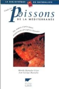 GUIDE DES POISSONS DE LA MEDITERRANEE Harmelin-Vivien M. Harmelin J.-G. 1991