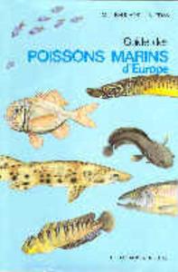 GUIDE DES POISSONS MARINS D’EUROPE Bauchot M.L. Pras A. 1980