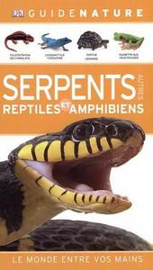 GUIDE NATURE SERPENTS, REPTILES ET AMPHIBIENS Mattison C.  2015