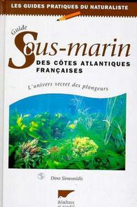 GUIDE SOUS-MARIN DES COTES ATLANTIQUES FRANÇAISES Simeonidis D.  1997