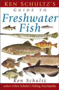 GUIDE TO  FRESHWATER FISH Schultz K.  2004
