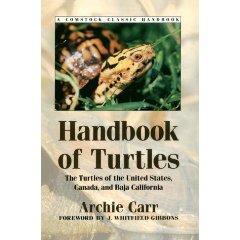 HANDBOOK OF TURTLES : THE TURTLES OF THE UNITED STATES, CANADA, AND BAJA CALIFORNIA Carr A.  1995