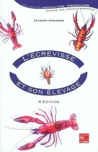 L’ECREVISSE ET SON ELEVAGE Arrignon J.  1996