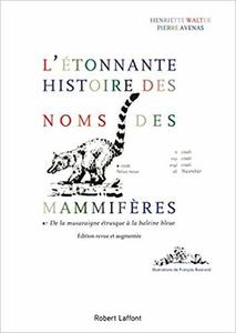 L' ÉTONNANTE HISTOIRE DES MAMMIFÈRES Walter H. Avenas P., Boisrond F 2003