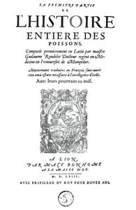 L’HISTOIRE ENTIERE DES POISSONS Rondelet G.  1558