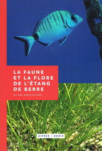 LA FAUNE ET LA FLORE DE L’ÉTANG DE BERRE -Et ses spécificités GIPREB / DORIS  2024