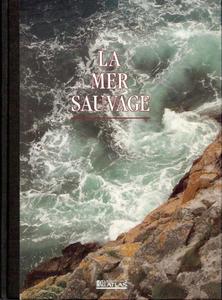 LA MER SAUVAGE (Ouvrage collectif)  1993