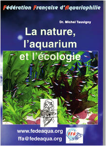 LA NATURE, L'AQUARIUM ET L'ECOLOGIE Tassigny M.  2016