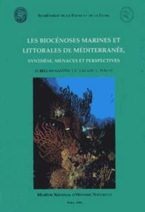 LES BIOCENOSES MARINES ET LITTORALES DE MEDITERRANEE, SYNTHESE MENACES ET PERSPECTIVES Bellan-Santini D. Lacaze J-C., Poizat C. 1994