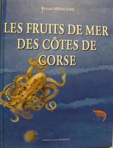 LES FRUITS DE MER DES CÔTES DE CORSE Miniconi R.  2000