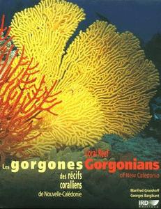 LES GORGONES DES RECIFS CORALLIENS DE NOUVELLE-CALEDONIE/ REEF GORGONIANS OF NEW CALEDONIA Grasshoff M. Bargibant G. 2001