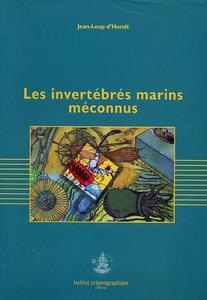 LES INVERTEBRES MARINS MECONNUS d’Hondt J-L.  1999