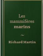 LES MAMMIFERES MARINS Martin R.  1977